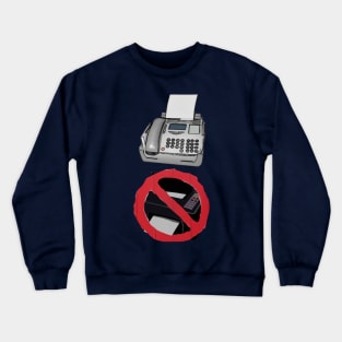 Fax, No Printer Crewneck Sweatshirt